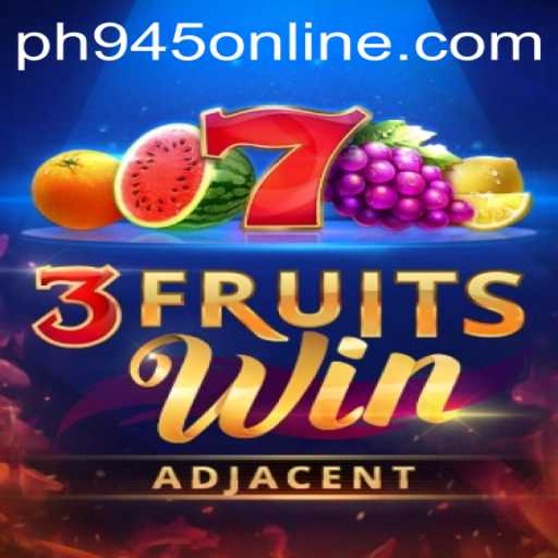 Dive Into the Exciting World of 3FruitsWin with the Enigmatic Keyword ph945